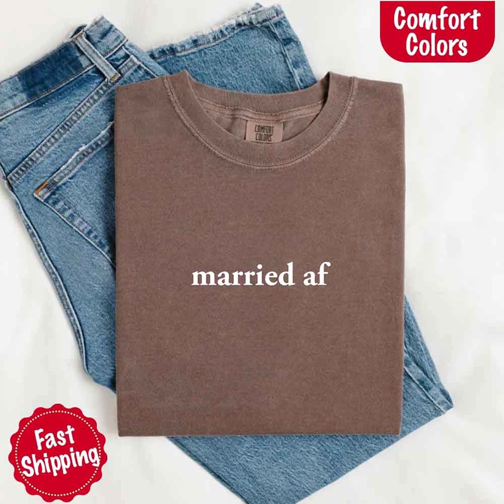 Married AF Comfort Colors T-Shirt, Just Married Couple Tee - Ever Trendy Essentials
