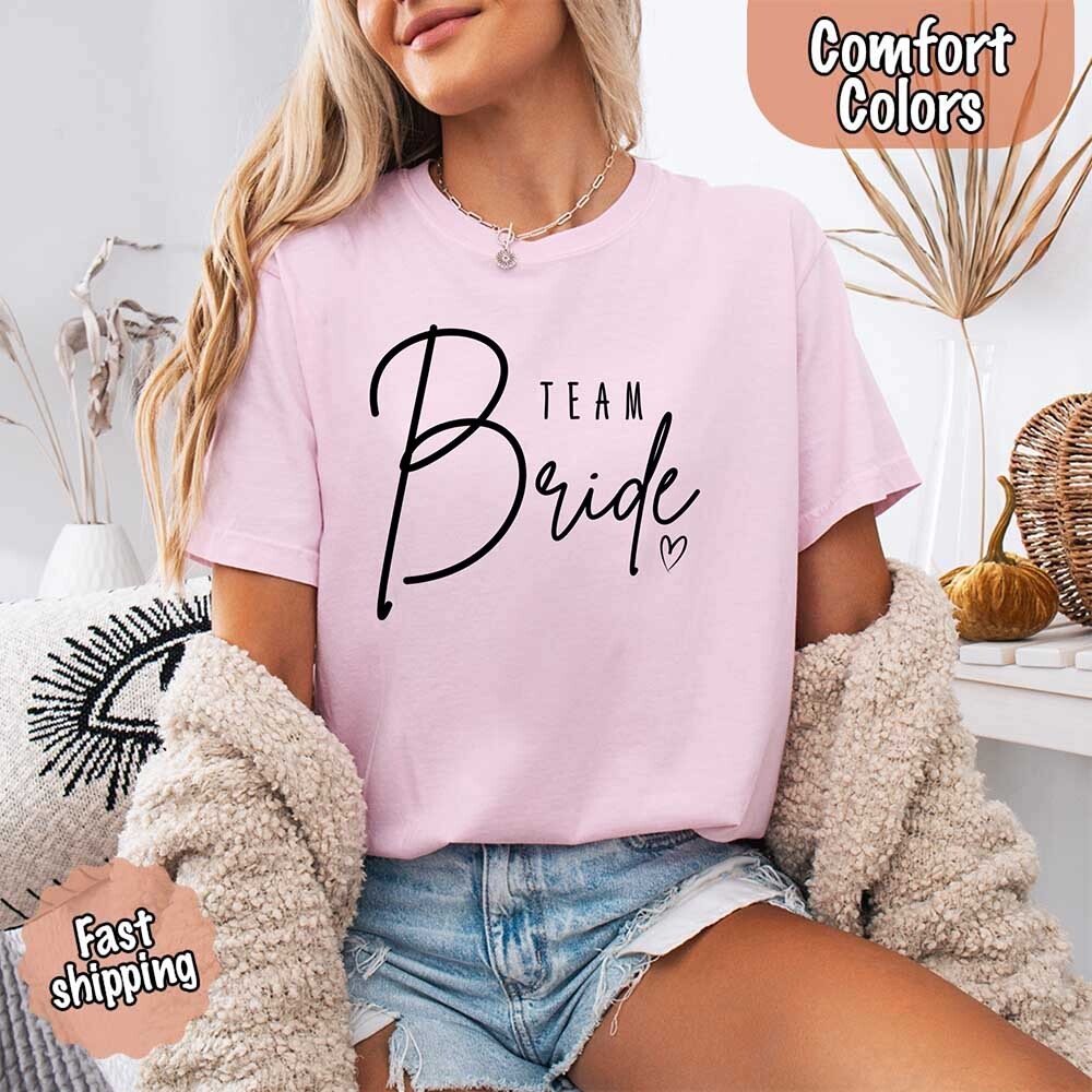 Team Bride Comfort Colors Shirts โ Bride, Bridesmaid, Bachelorette Party & Proposal Gift Tees - Ever Trendy Essentials