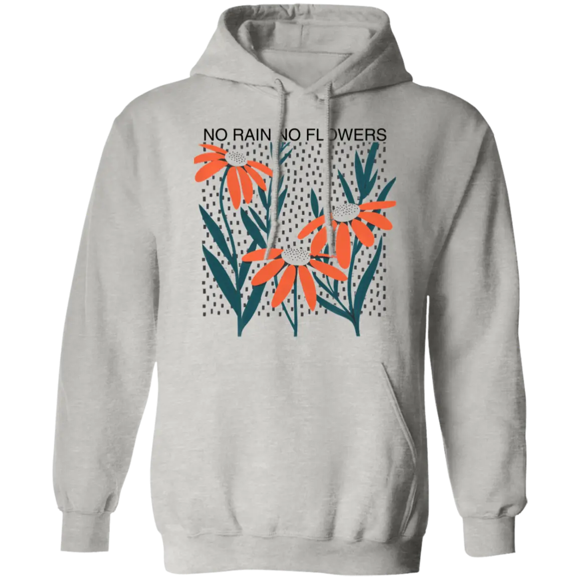 No Rain No Flowers I Apparel - Ever Trendy Essentials