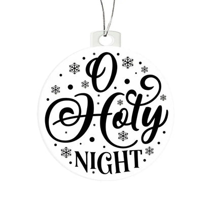 Christmas Ornament I Christmas Tree Decorations I Acrylic Ornament I O Holy Night - Ever Trendy Essentials