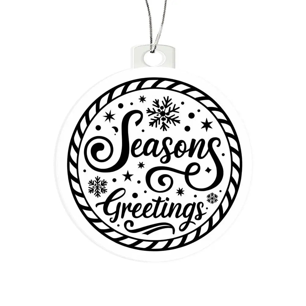 Christmas Ornament I Christmas Tree Decorations I Acrylic Ornament I Seasons Greetings - Ever Trendy Essentials