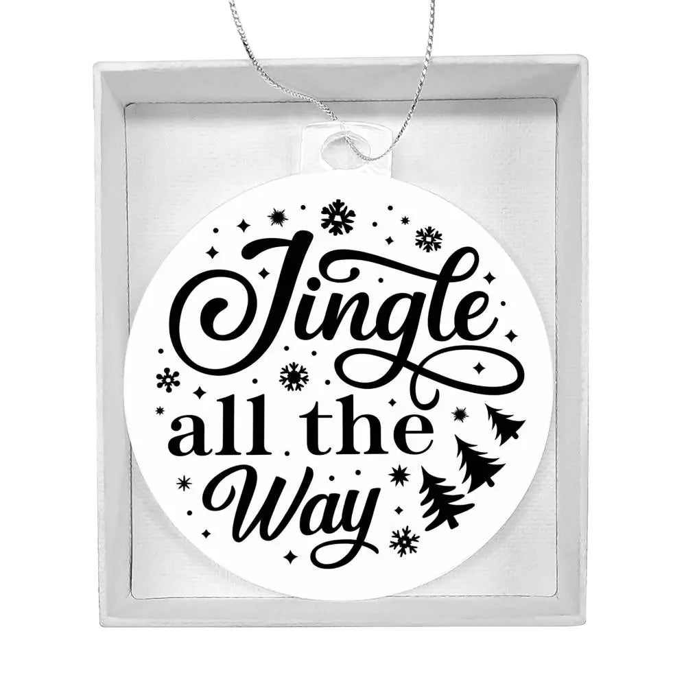 Christmas Ornament I Christmas Tree Decorations I Acrylic Ornament I Jingle All The Way - Ever Trendy Essentials