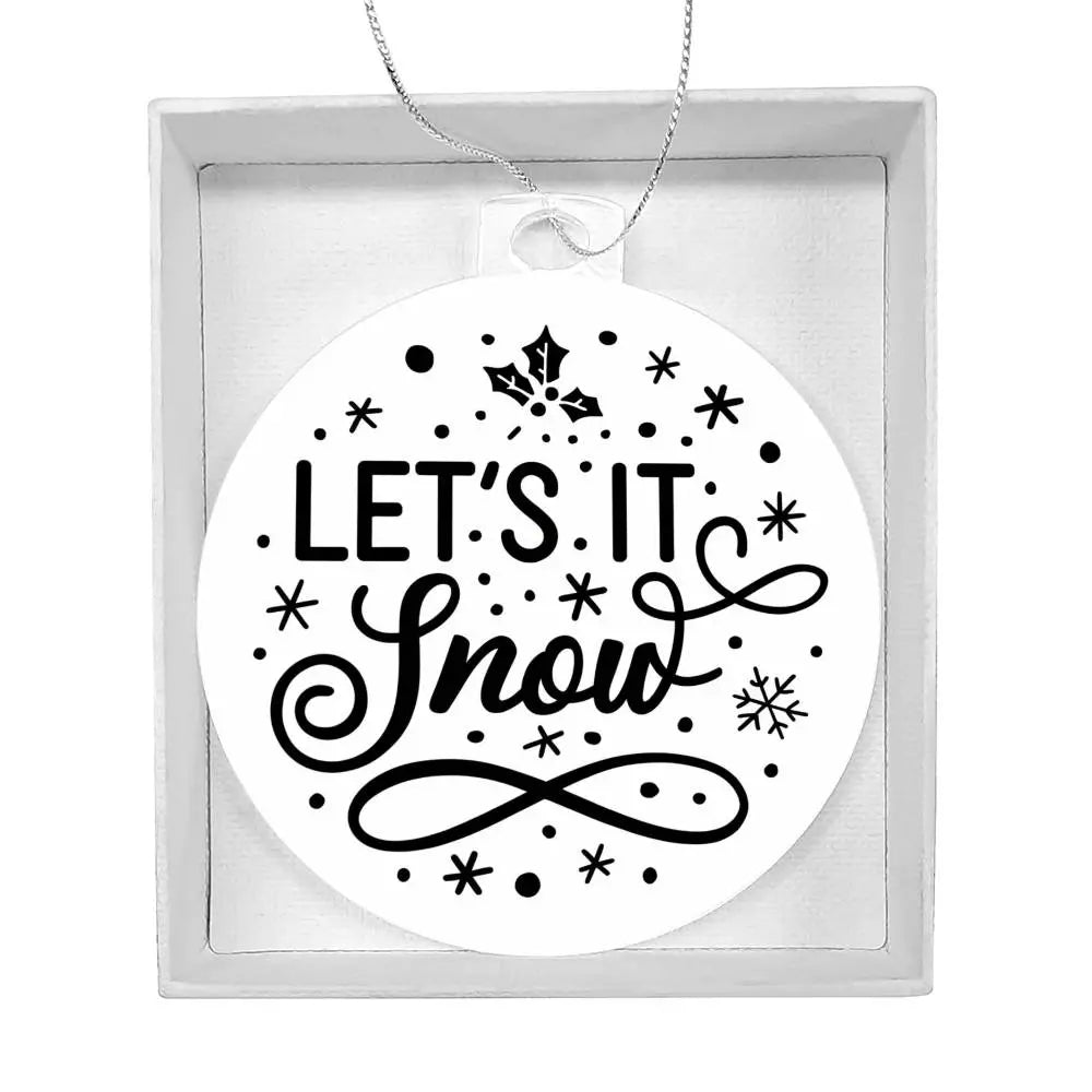 Christmas Ornament I Christmas Tree Decorations I Acrylic Ornament I Lets It Snow - Ever Trendy Essentials