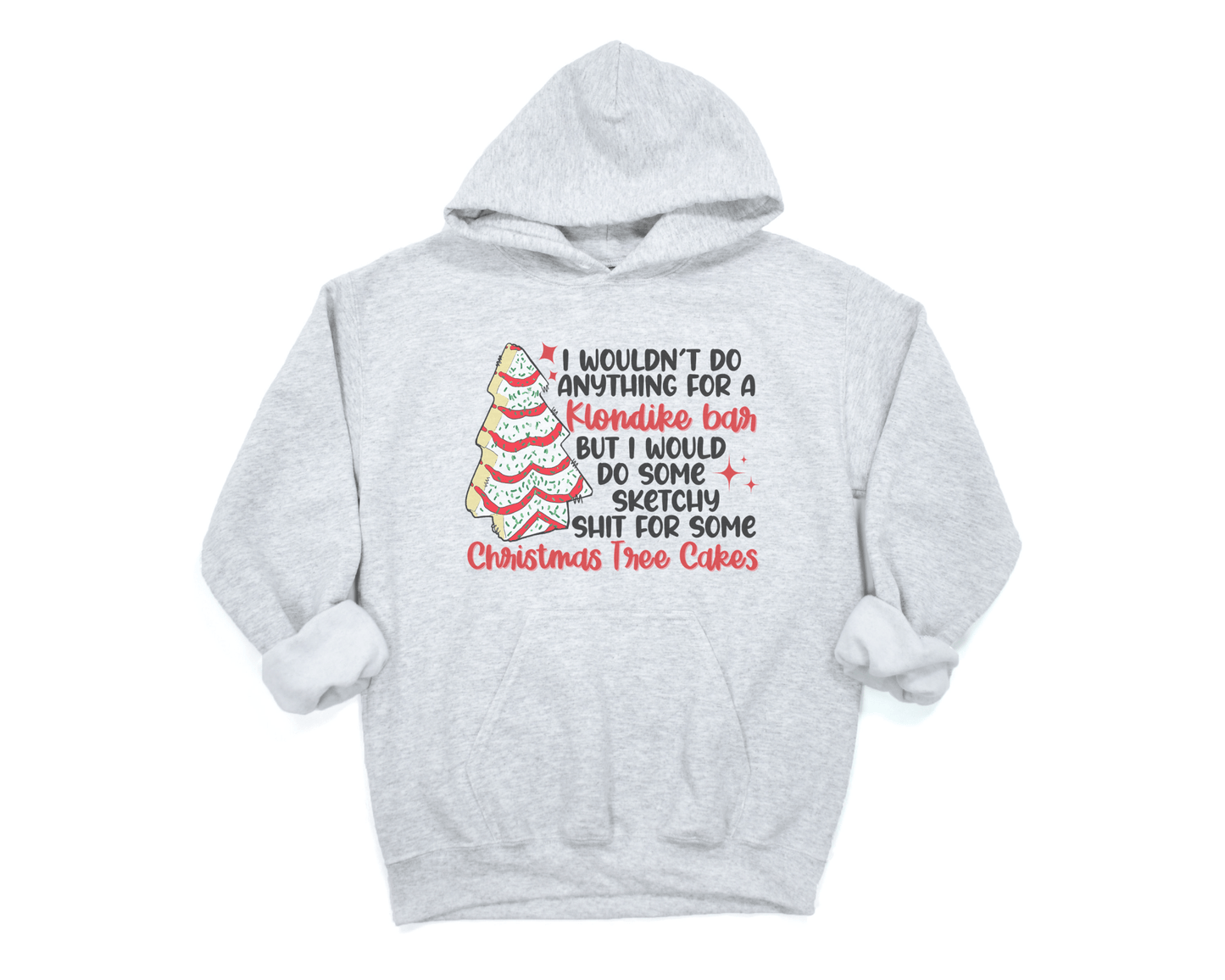 Christmas Tree Cake Sketchy Sh*t Crew or Hooded Sweatshirt - Ever Trendy Essentials