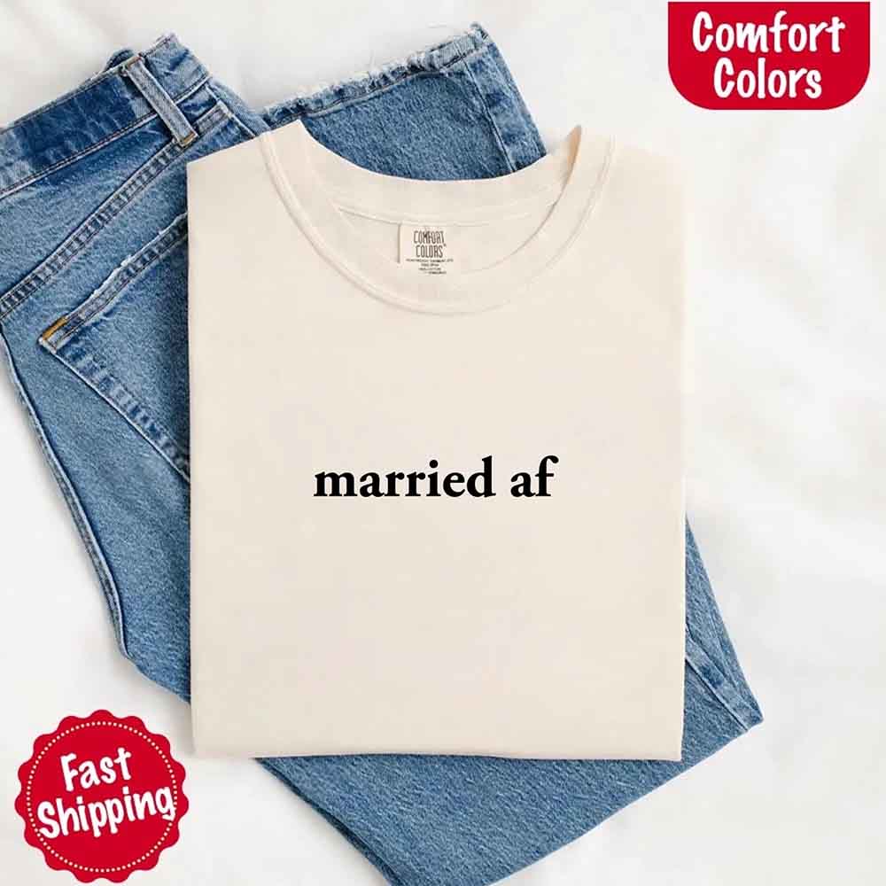 Married AF Comfort Colors T-Shirt, Just Married Couple Tee - Ever Trendy Essentials