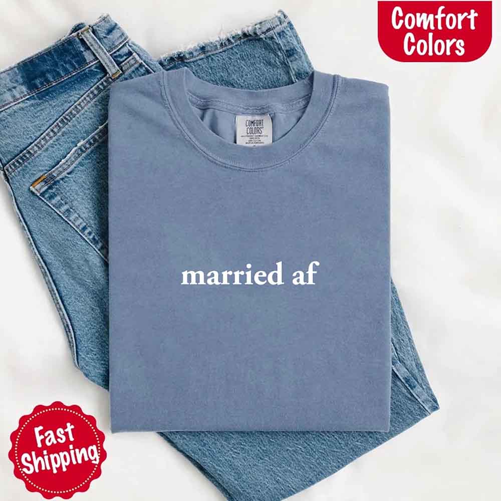 Married AF Comfort Colors T-Shirt, Just Married Couple Tee - Ever Trendy Essentials