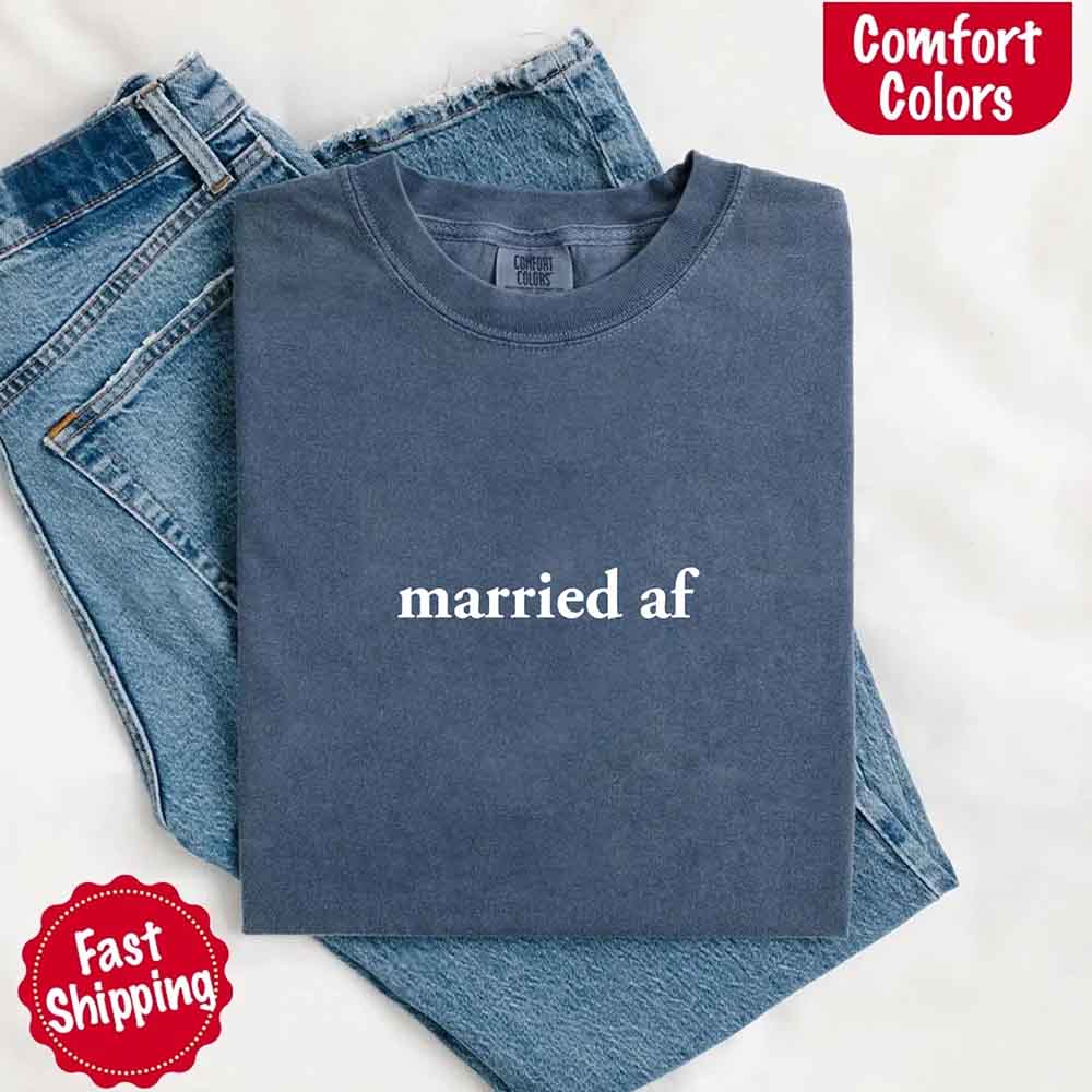 Married AF Comfort Colors T-Shirt, Just Married Couple Tee - Ever Trendy Essentials