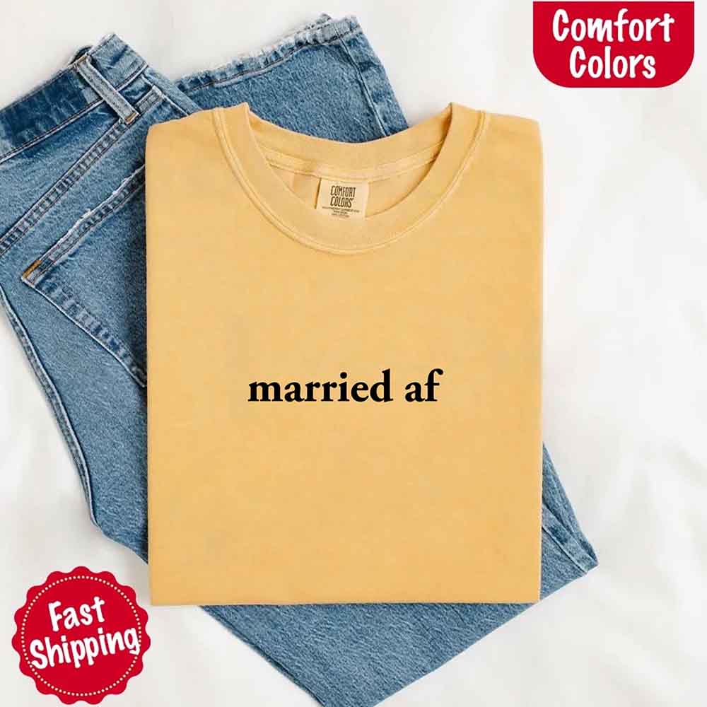 Married AF Comfort Colors T-Shirt, Just Married Couple Tee - Ever Trendy Essentials
