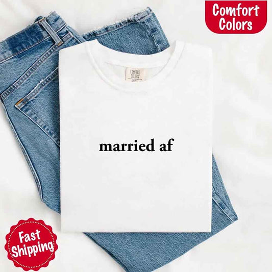 Married AF Comfort Colors T-Shirt, Just Married Couple Tee - Ever Trendy Essentials