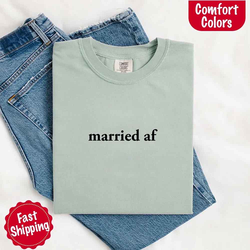 Married AF Comfort Colors T-Shirt, Just Married Couple Tee - Ever Trendy Essentials