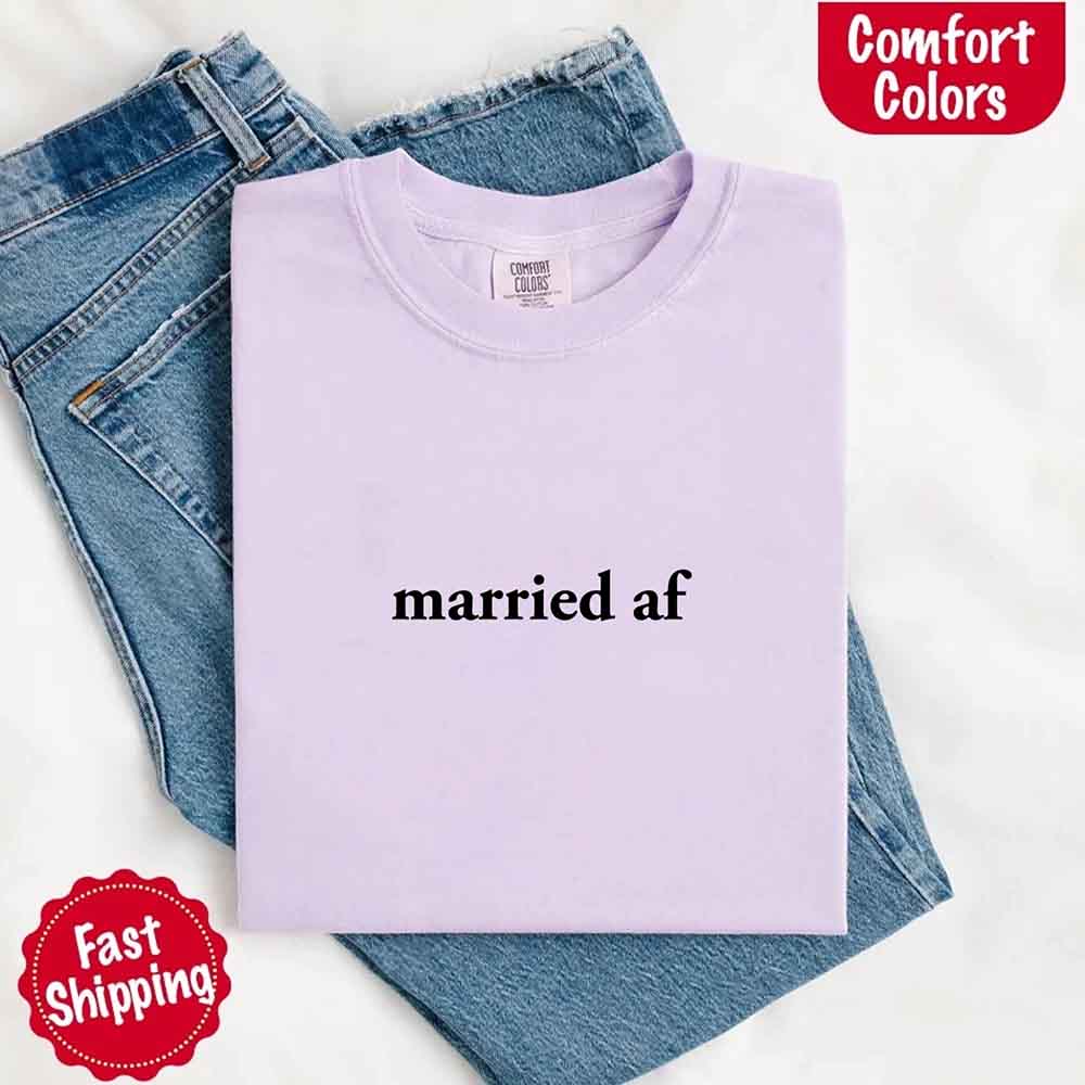 Married AF Comfort Colors T-Shirt, Just Married Couple Tee - Ever Trendy Essentials