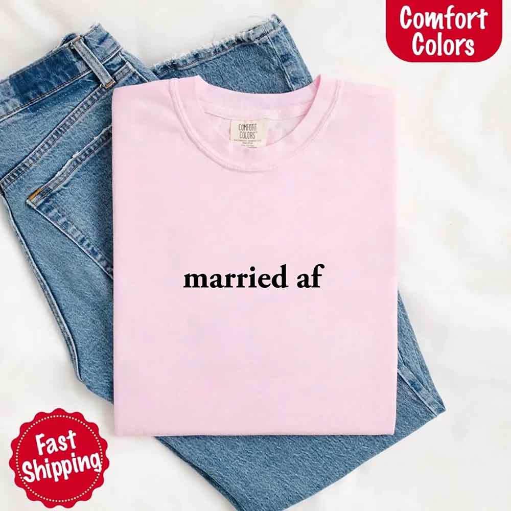 Married AF Comfort Colors T-Shirt, Just Married Couple Tee - Ever Trendy Essentials
