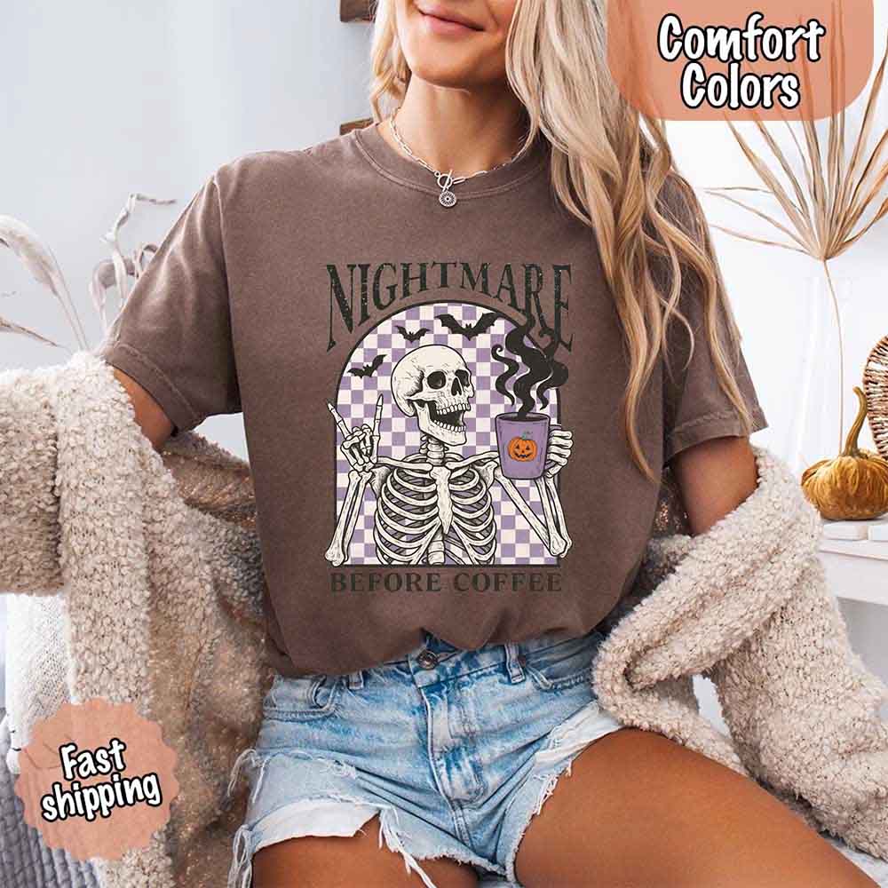 Nightmare Before Coffee Comfort Colors Shirt – Skeleton Funny Halloween Tee - Ever Trendy Essentials