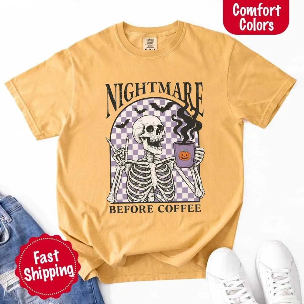 Nightmare Before Coffee Comfort Colors Shirt – Skeleton Funny Halloween Tee - Ever Trendy Essentials