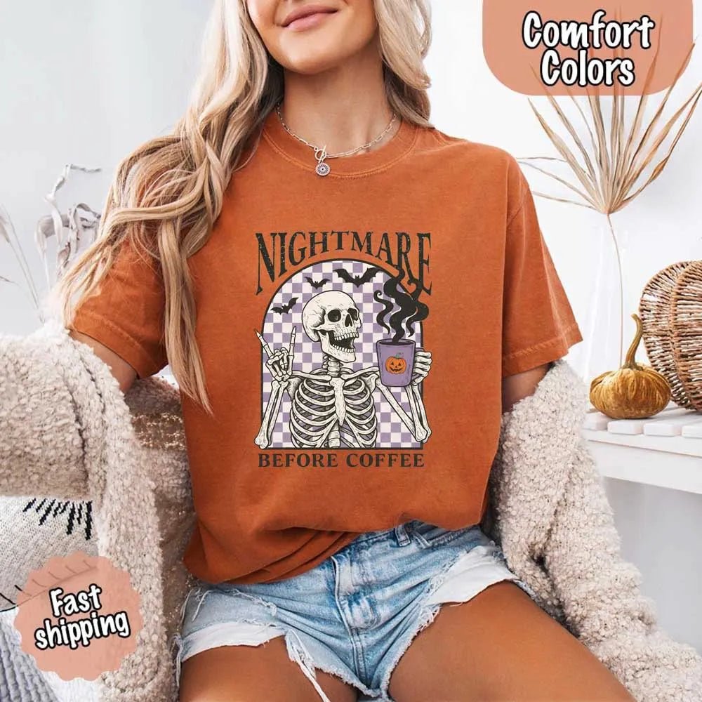 Nightmare Before Coffee Comfort Colors Shirt – Skeleton Funny Halloween Tee - Ever Trendy Essentials