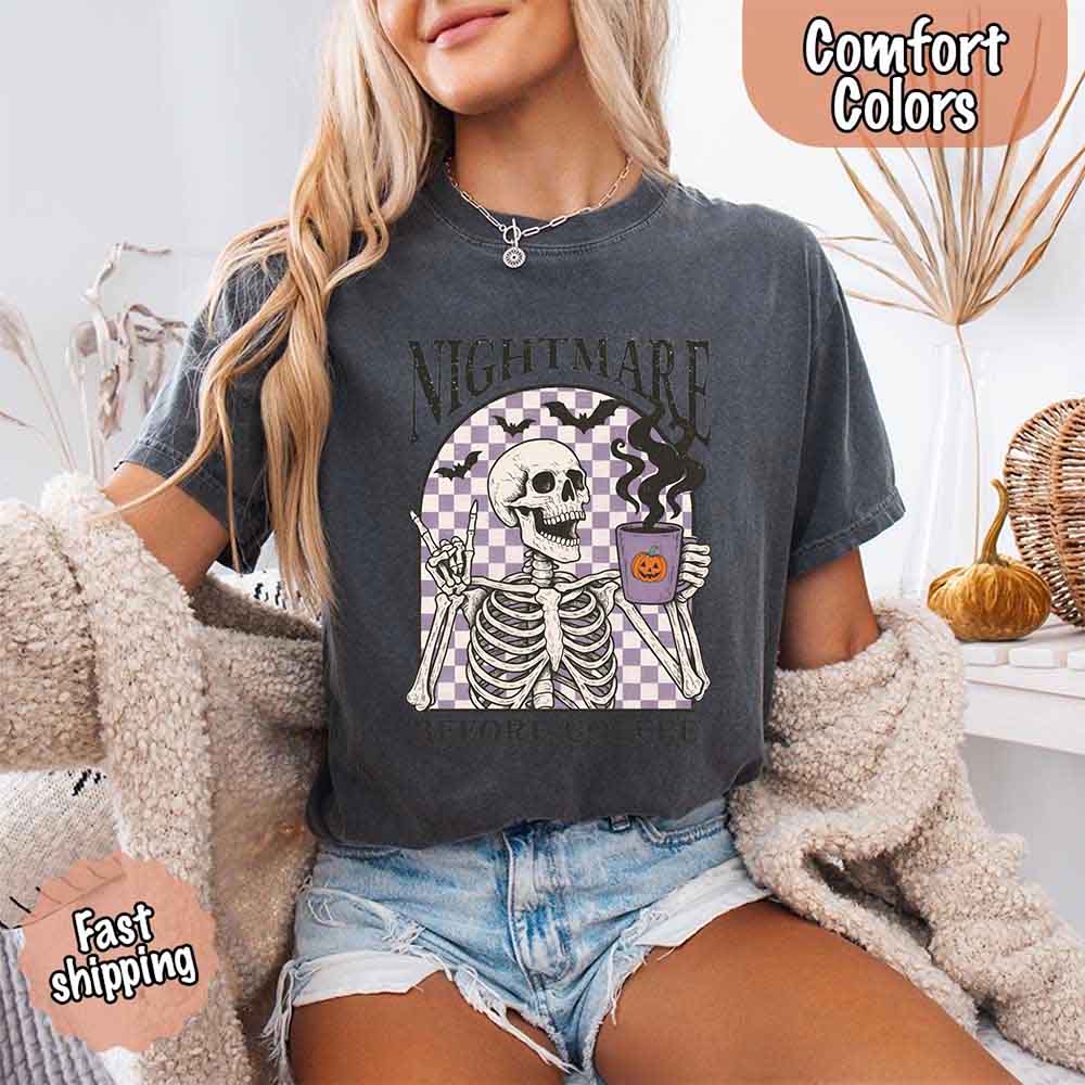 Nightmare Before Coffee Comfort Colors Shirt – Skeleton Funny Halloween Tee - Ever Trendy Essentials