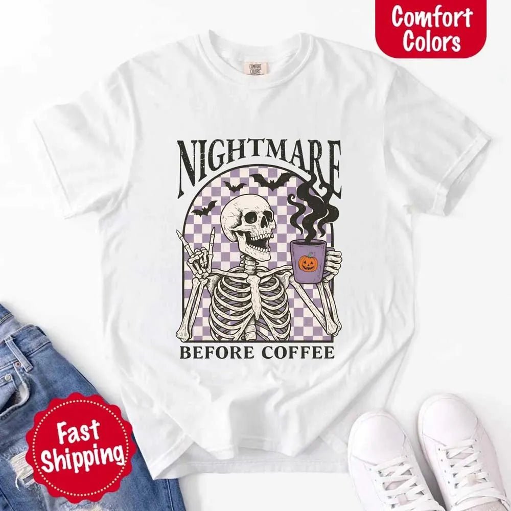 Nightmare Before Coffee Comfort Colors Shirt – Skeleton Funny Halloween Tee - Ever Trendy Essentials