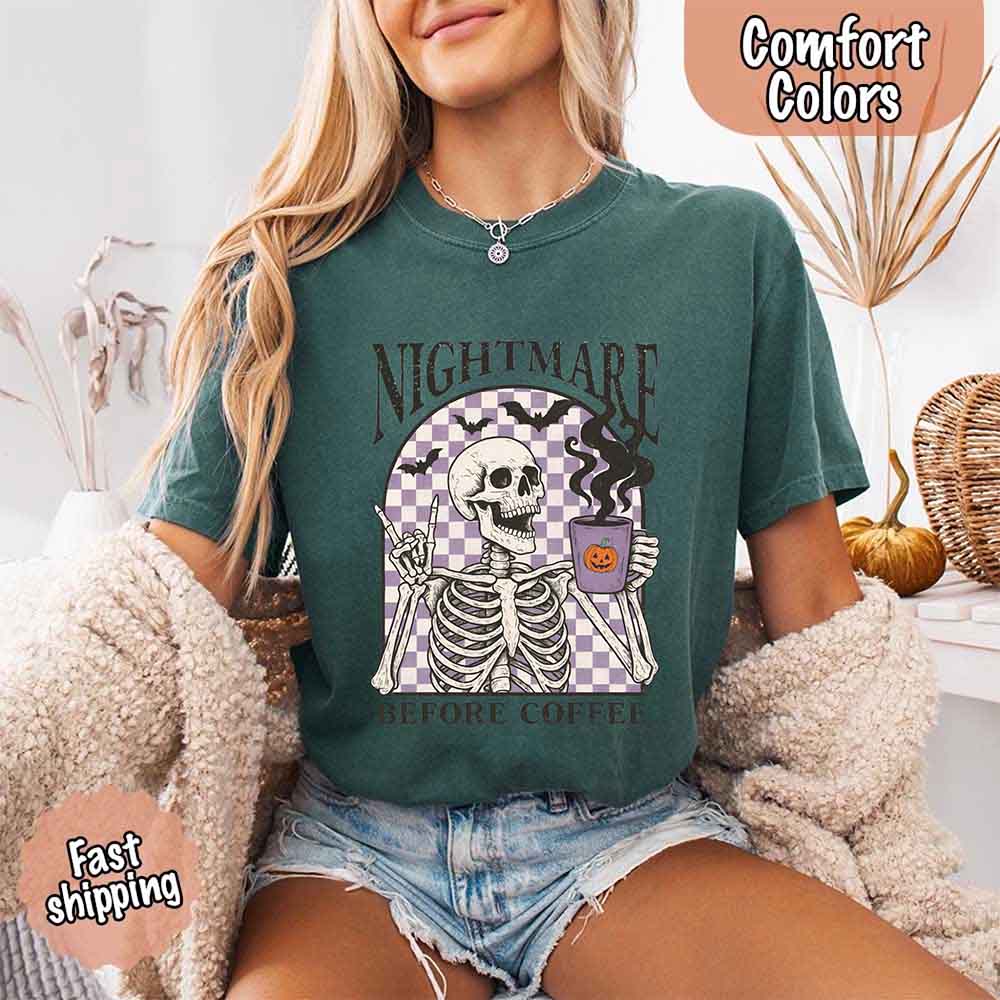 Nightmare Before Coffee Comfort Colors Shirt – Skeleton Funny Halloween Tee - Ever Trendy Essentials