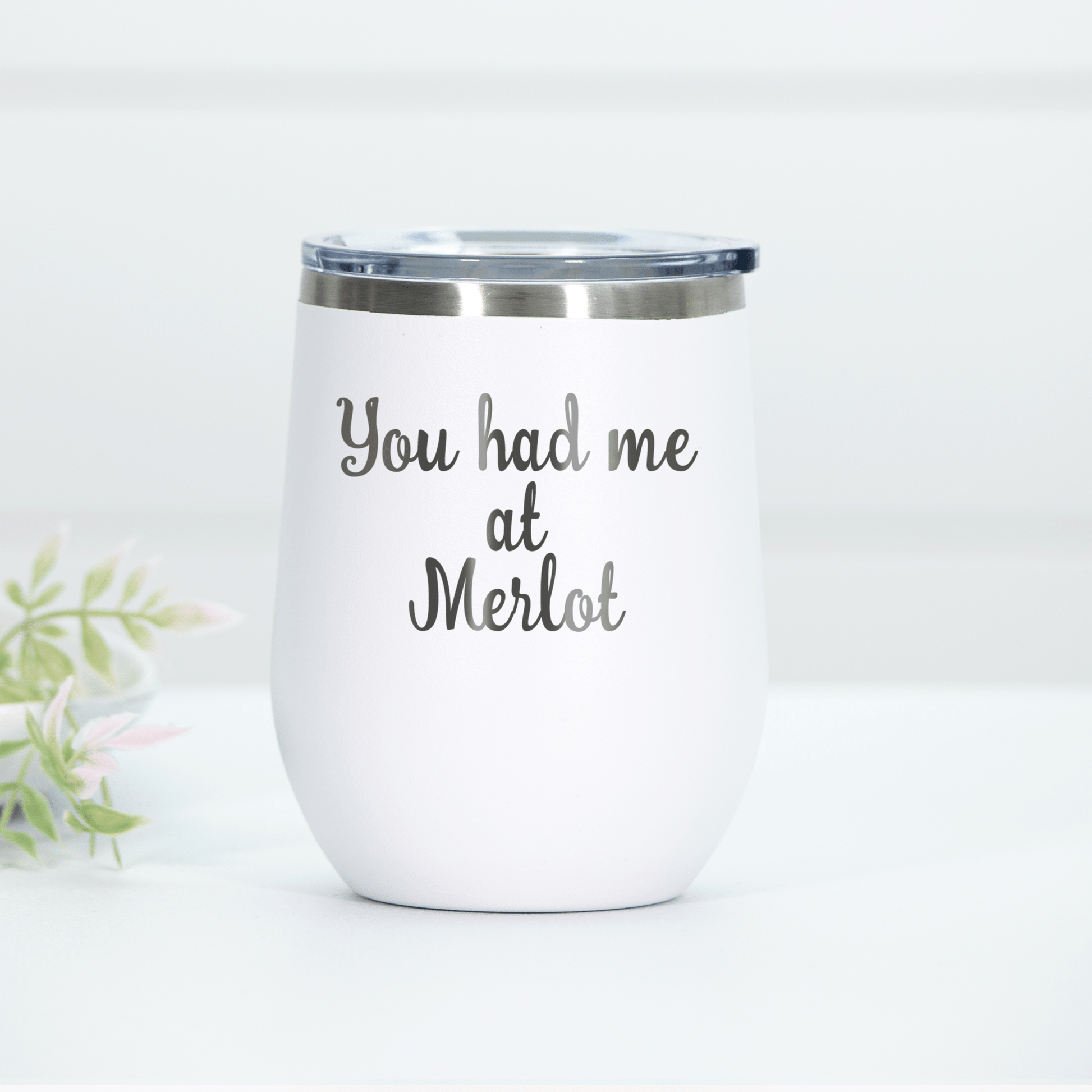 You Had Me At Merlot Engraved Wine Tumbler - Ever Trendy Essentials